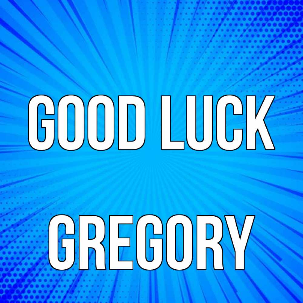 Greetings card с именем, Gregory Good luck на удачу Greetings with text for free download 