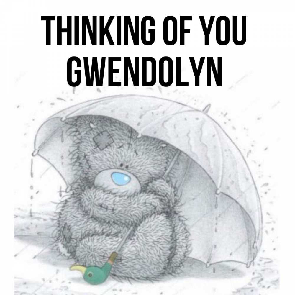 Greetings card с именем, Gwendolyn Thinking of you весеннее или осеннее настроение Greetings with text for free download 