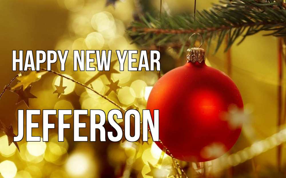 Greetings card с именем, Jefferson Happy New Year новый год, новогодняя игрушка Greetings with text for free download 