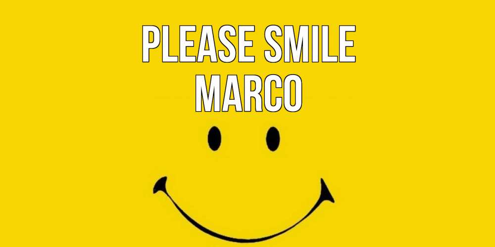 Greetings card с именем, Marco Please smile радость и улыбка Greetings with text for free download 