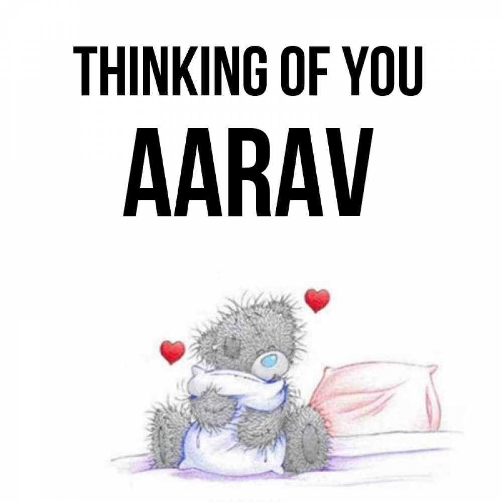 Greetings card с именем, Aarav Thinking of you мишка на кровати Greetings with text for free download 