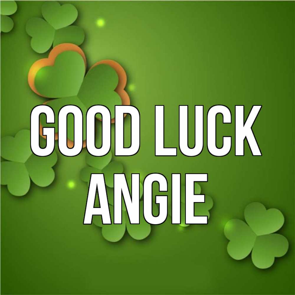 Greetings card с именем, Angie Good luck много трехлистных листочков клевера Greetings with text for free download 
