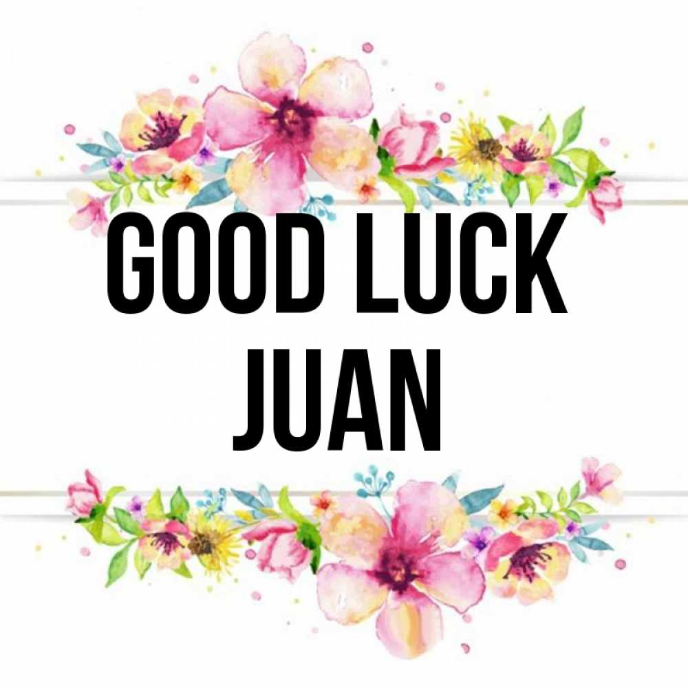 Greetings card с именем, Juan Good luck пусть повезет 1 Greetings with text for free download 
