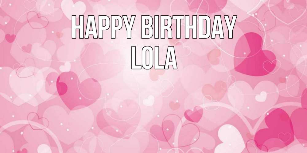 Greetings card с именем, Lola Happy Birthday абстрактные узоры и сердечки Greetings with text for free download 