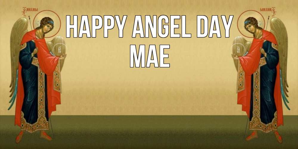 Greetings card с именем, Mae happy angel day христианство, праздники, день ангела Greetings with text for free download 
