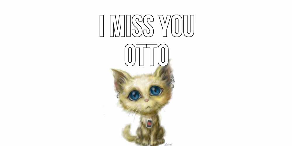 Greetings card с именем, Otto I miss you я по тебе скучаю открытки для любимых с именем Greetings with text for free download 