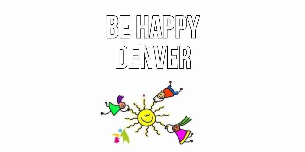 Greetings card с именем, Denver Be happy лето, солнце Greetings with text for free download 