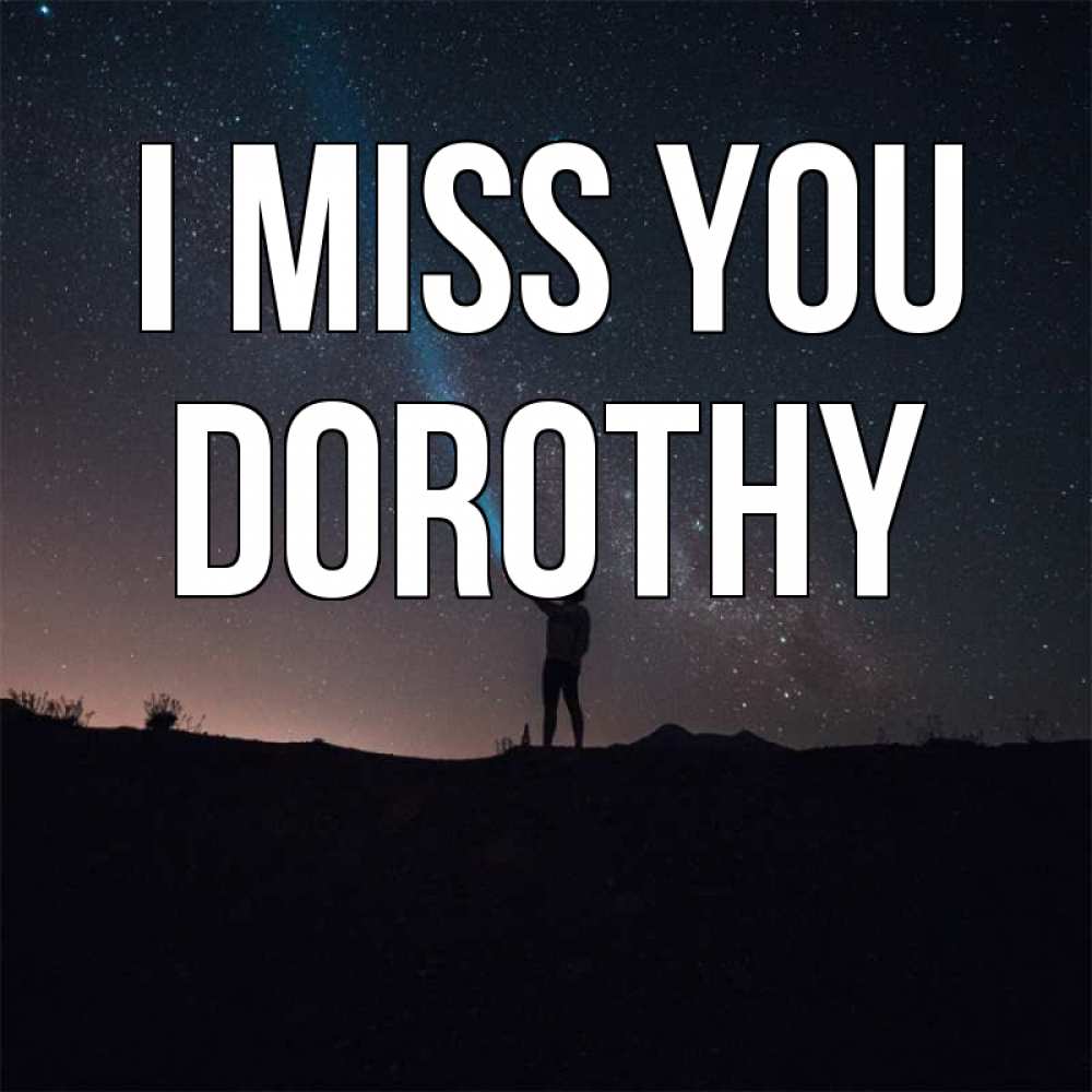Greetings card с именем, Dorothy I miss you звезды и луч света Greetings with text for free download 