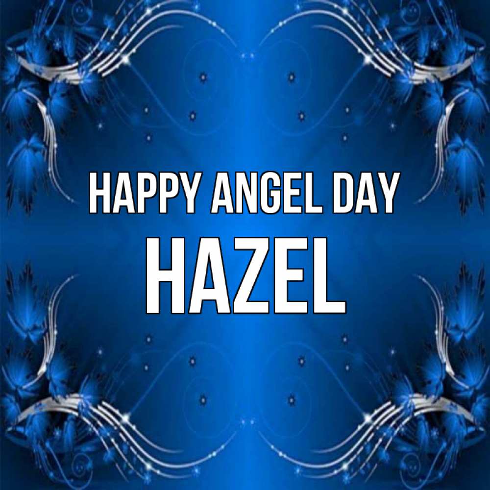 Greetings card с именем, Hazel happy angel day красивая рамочка с узорами Greetings with text for free download 