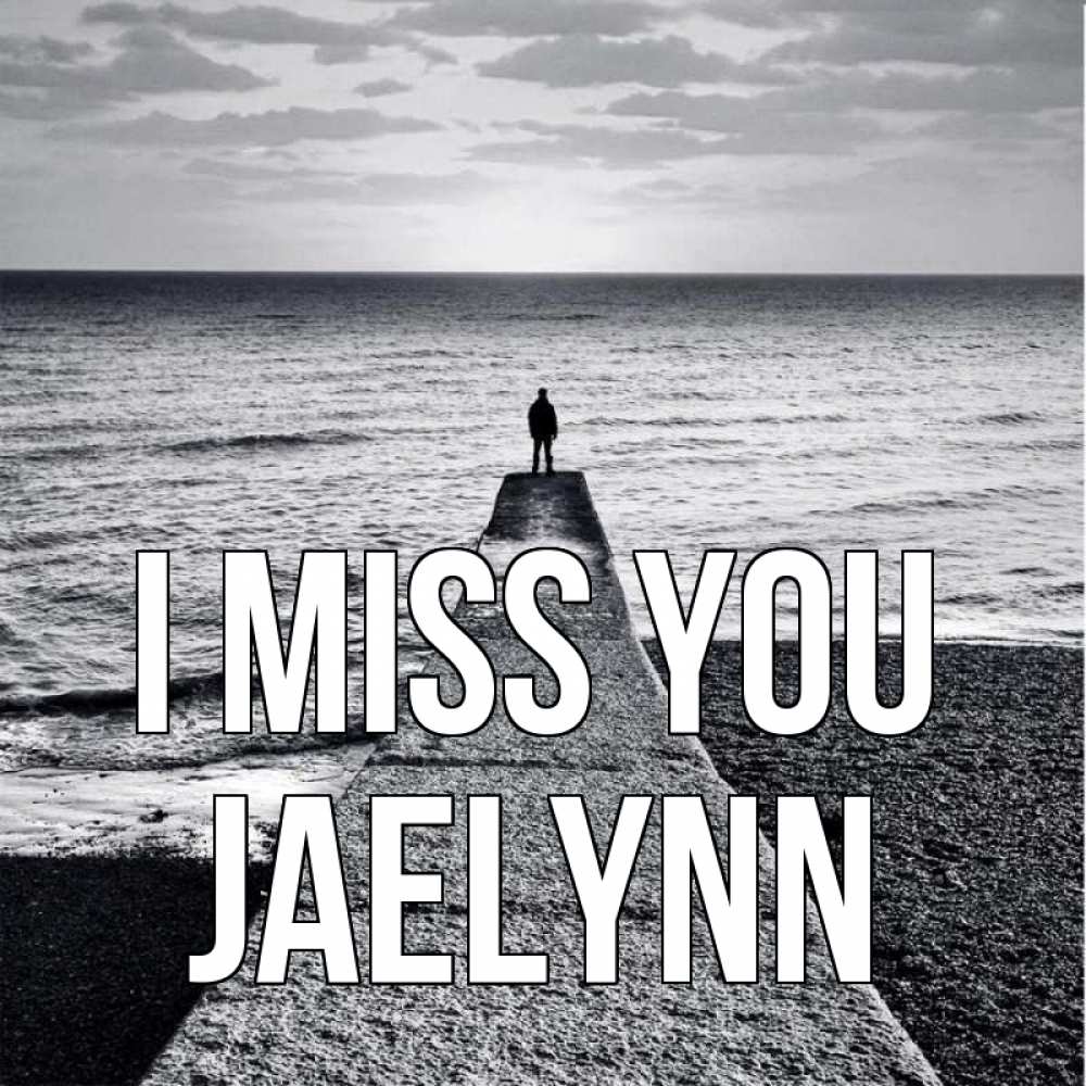 Greetings card с именем, Jaelynn I miss you скучашки Greetings with text for free download 