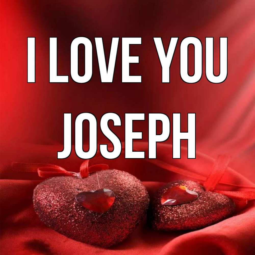 Greetings card с именем, Joseph I love you с лентами Greetings with text for free download 