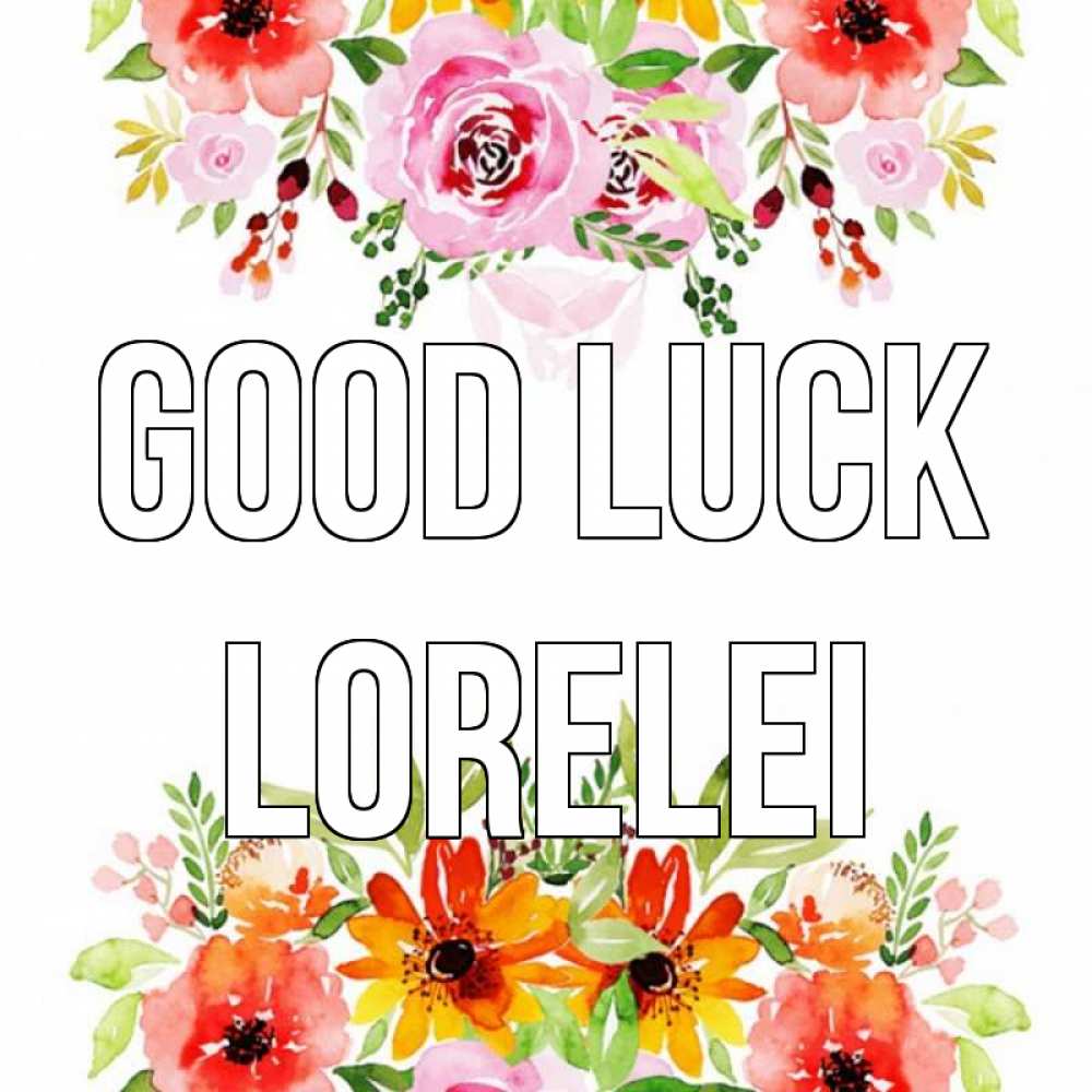 Greetings card с именем, Lorelei Good luck открытка с цветами акварелью Greetings with text for free download 