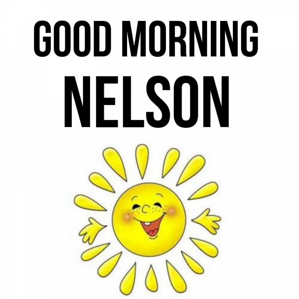 Greetings card с именем, Nelson Good morning улыбка Greetings with text for free download 