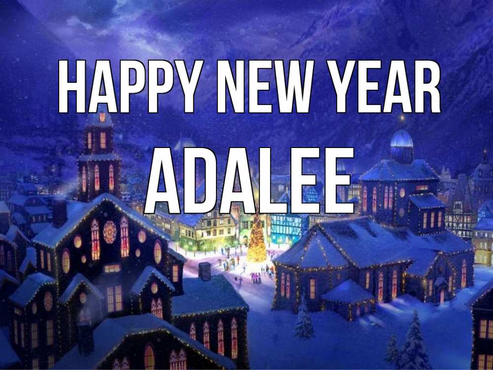 Greetings card с именем, Adalee Happy New Year новый год Greetings with text for free download 