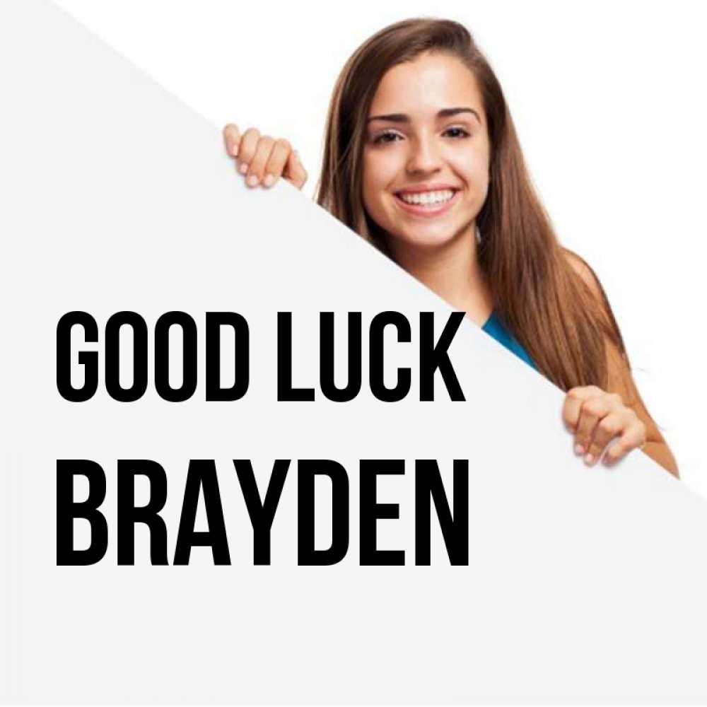 Greetings card с именем, Brayden Good luck пусть тебе сегодня повезет Greetings with text for free download 