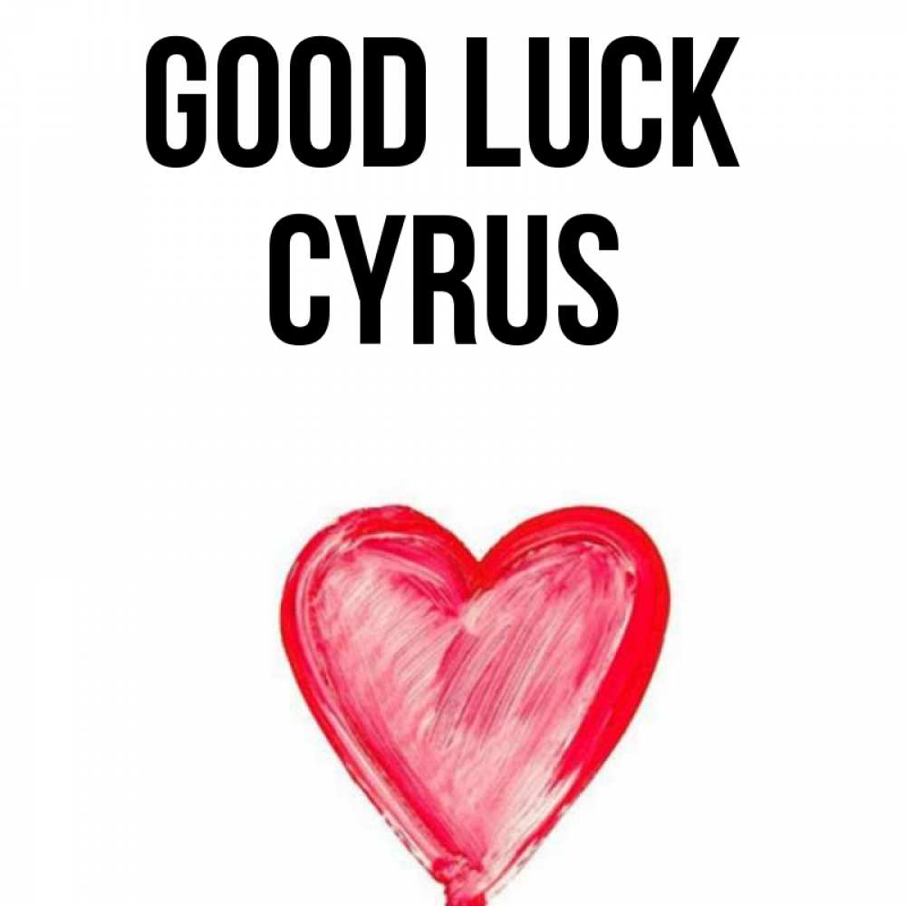 Greetings card с именем, Cyrus Good luck рисунок маркером Greetings with text for free download 