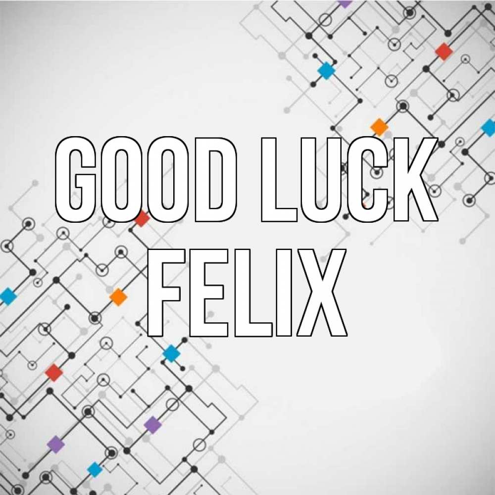Greetings card с именем, Felix Good luck на удач Greetings with text for free download 
