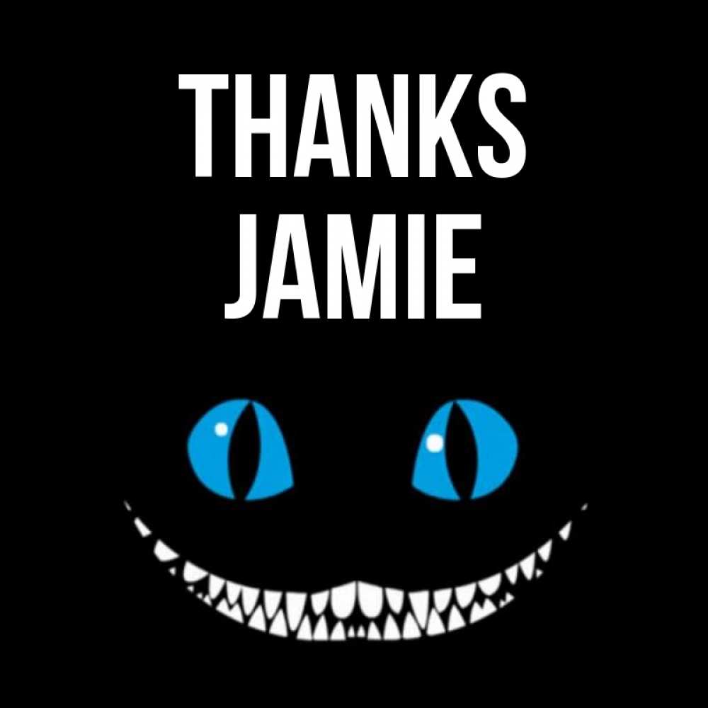 Greetings card с именем, Jamie Thanks благодарю от чеширика Greetings with text for free download 