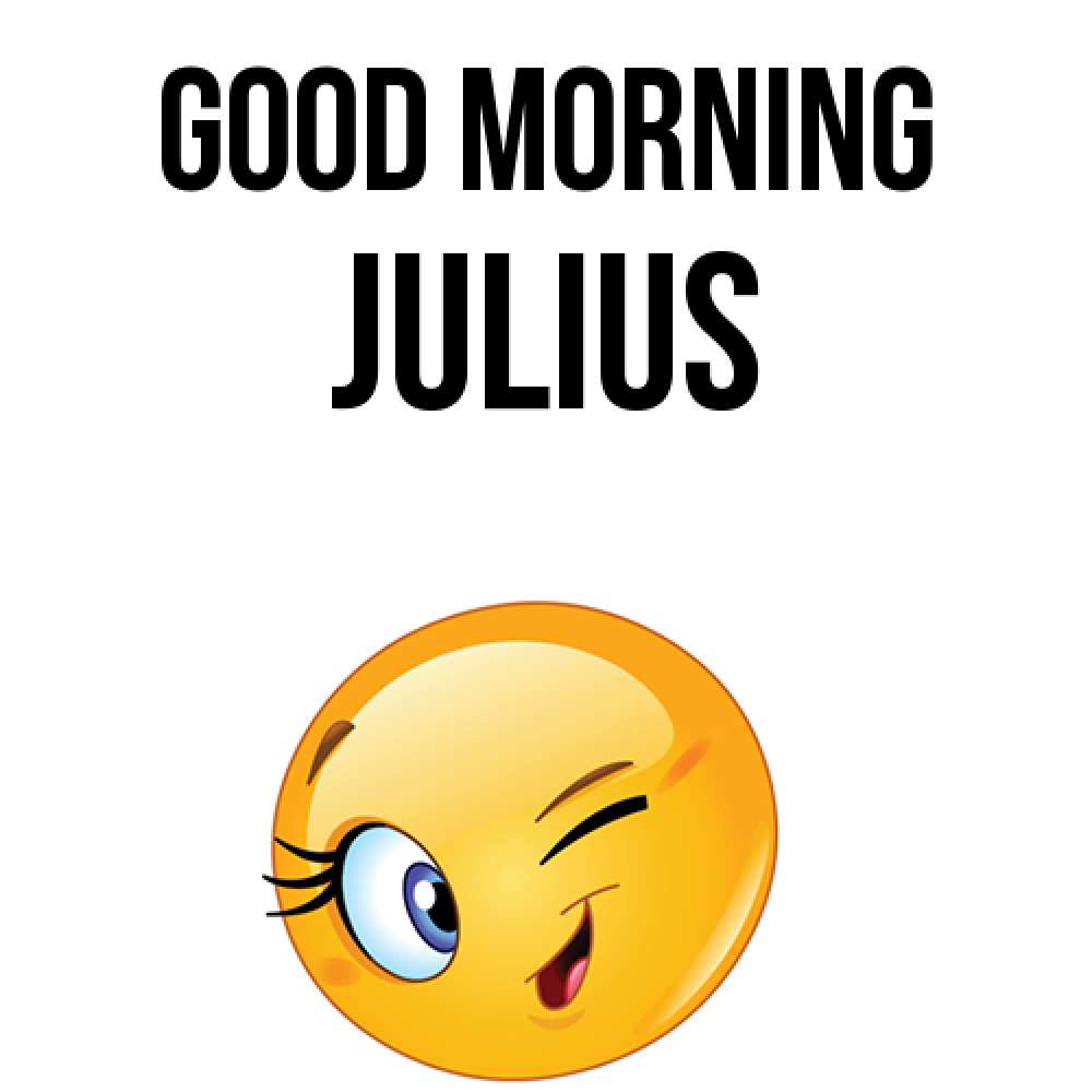 Greetings card с именем, Julius Good morning хорошее настроение Greetings with text for free download 