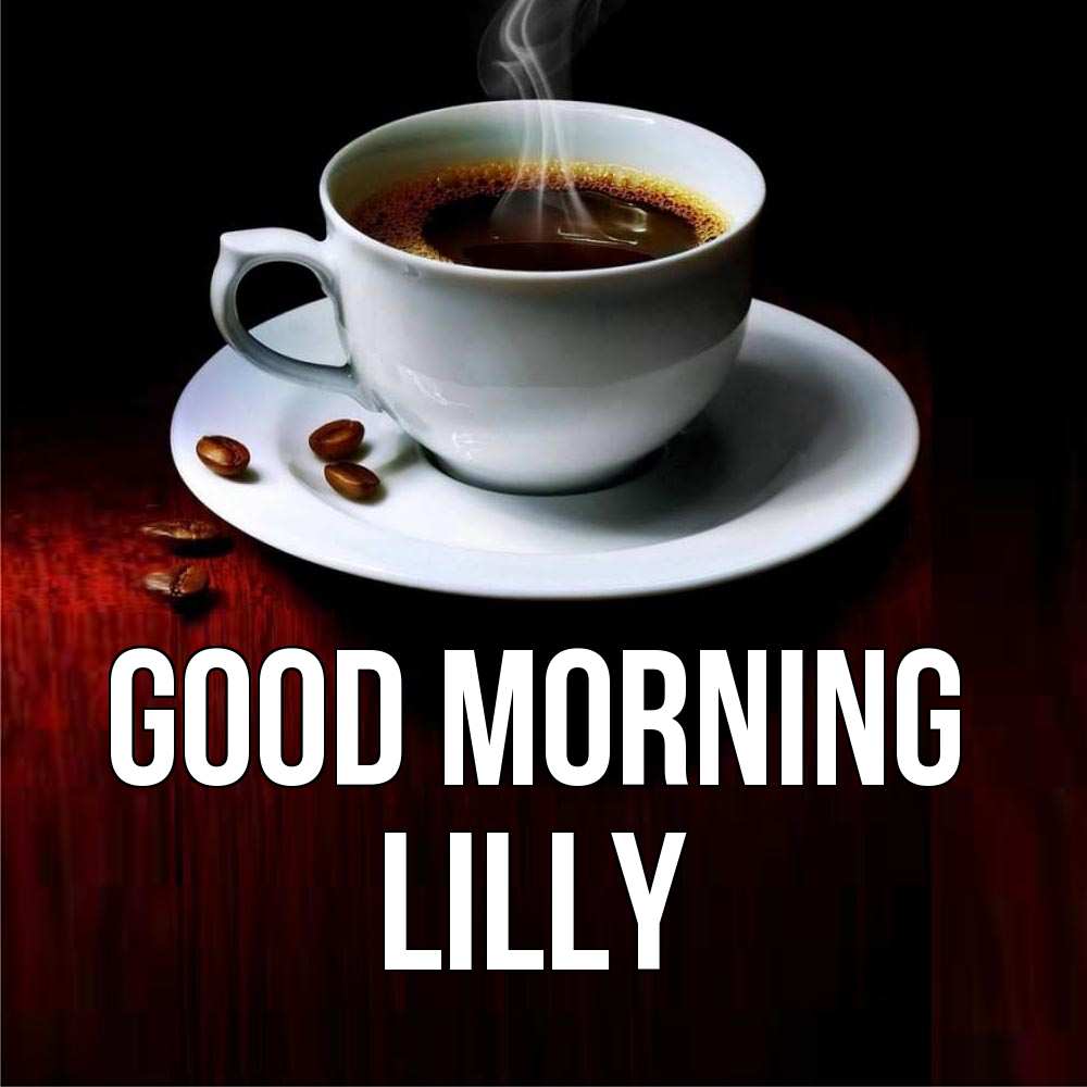 Greetings card с именем, Lilly Good morning белая посуда Greetings with text for free download 