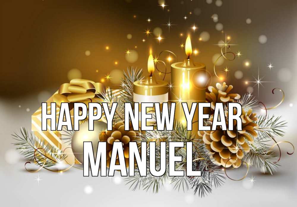 Greetings card с именем, Manuel Happy New Year новый год Greetings with text for free download 