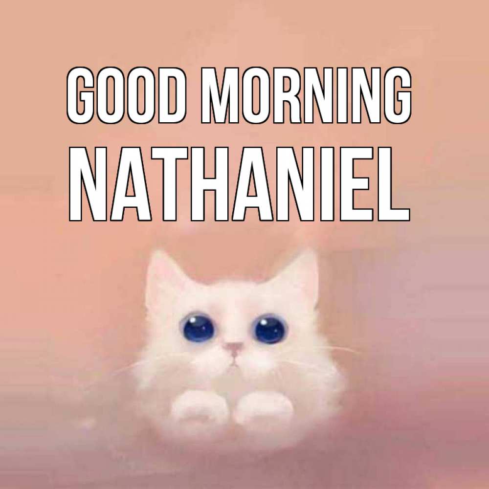 Greetings card с именем, Nathaniel Good morning на розовом фоне Greetings with text for free download 