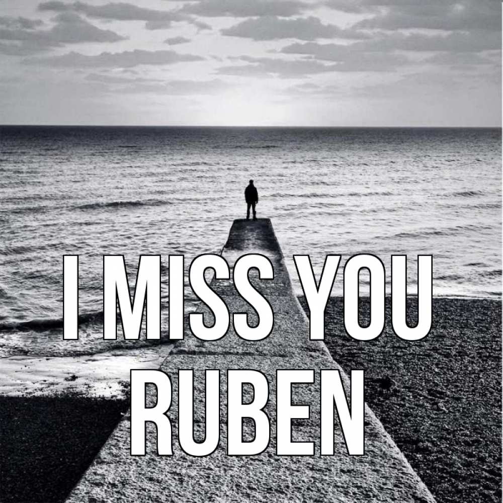 Greetings card с именем, Ruben I miss you скучашки Greetings with text for free download 