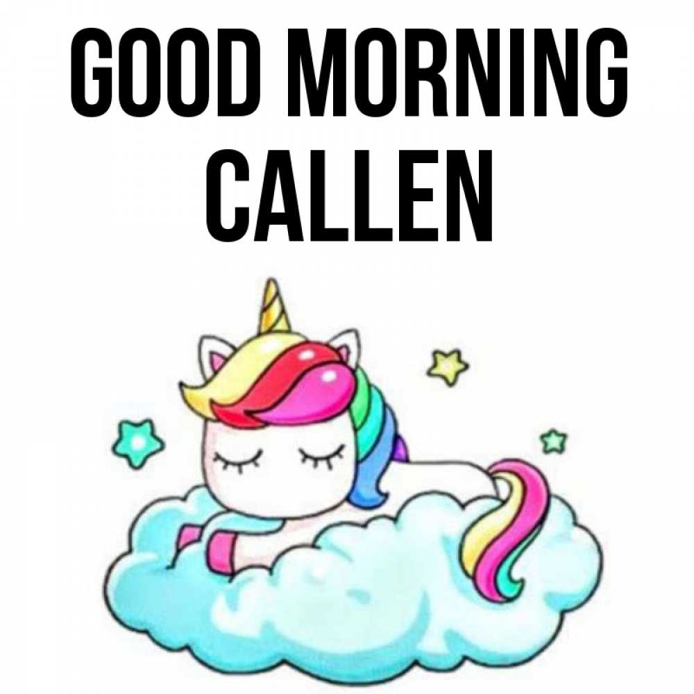 Greetings card с именем, Callen Good morning радужное утро Greetings with text for free download 