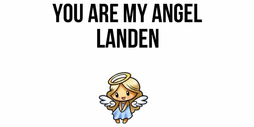 Greetings card с именем, Landen You are my angel ангел Greetings with text for free download 