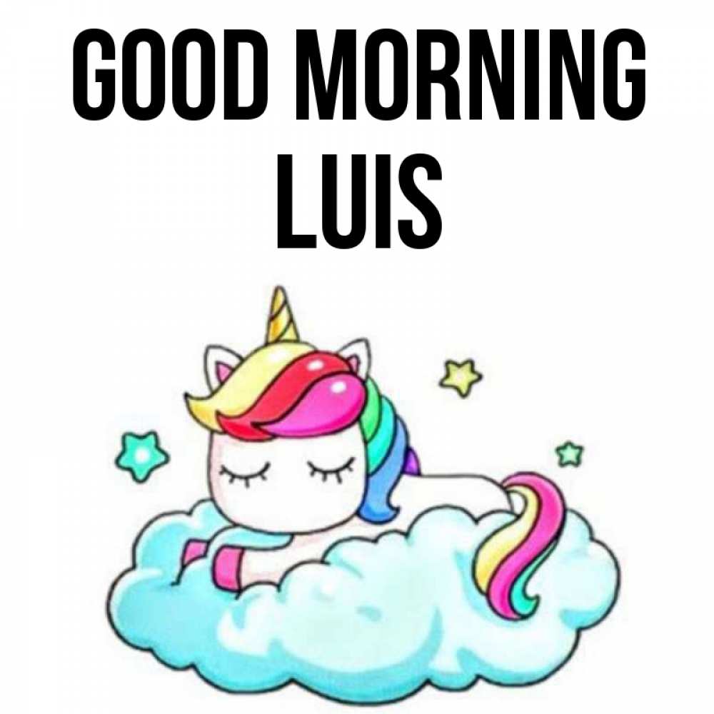 Greetings card с именем, Luis Good morning радужное утро Greetings with text for free download 