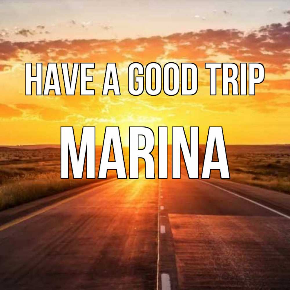 Greetings card с именем, Marina Have a good trip солнечный свет, закат Greetings with text for free download 