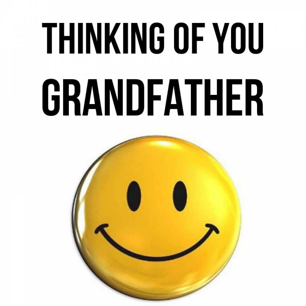 Greetings card с именем, grandfather Thinking of you создать открытку с подписью своими руками Greetings with text for free download 