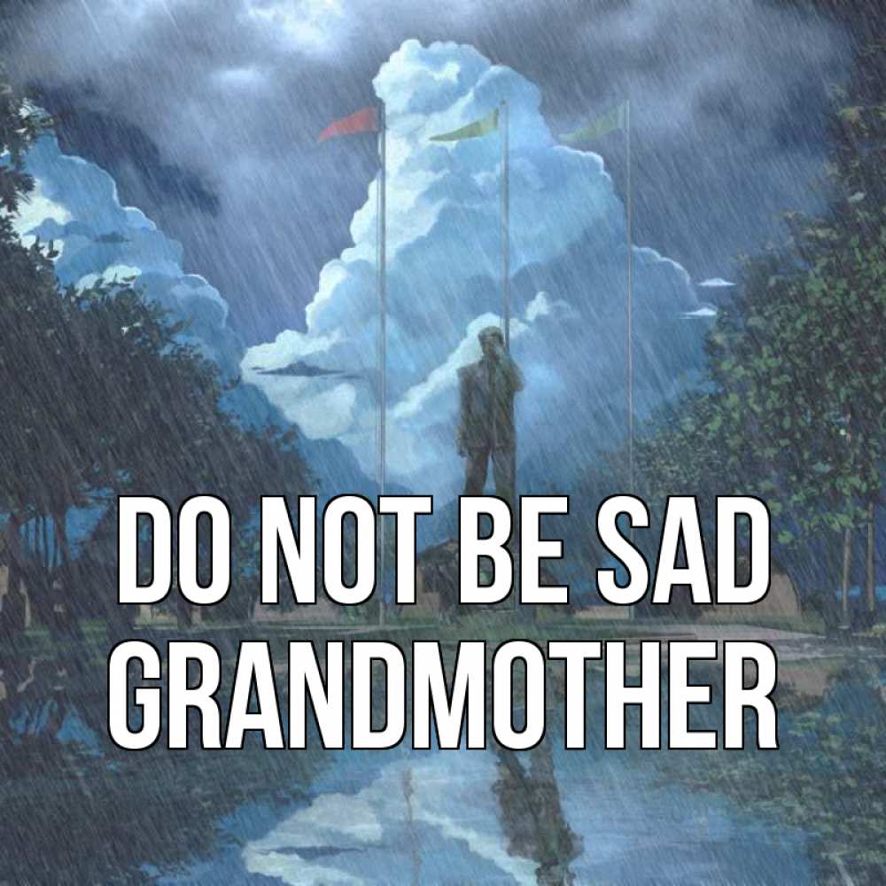 Greetings card с именем, grandmother Do not be sad небо и флаги Greetings with text for free download 