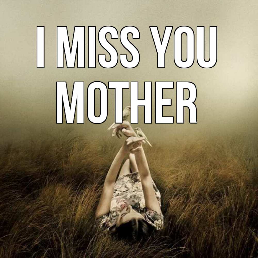 Greetings card с именем, mother I miss you девушка с голубями Greetings with text for free download 