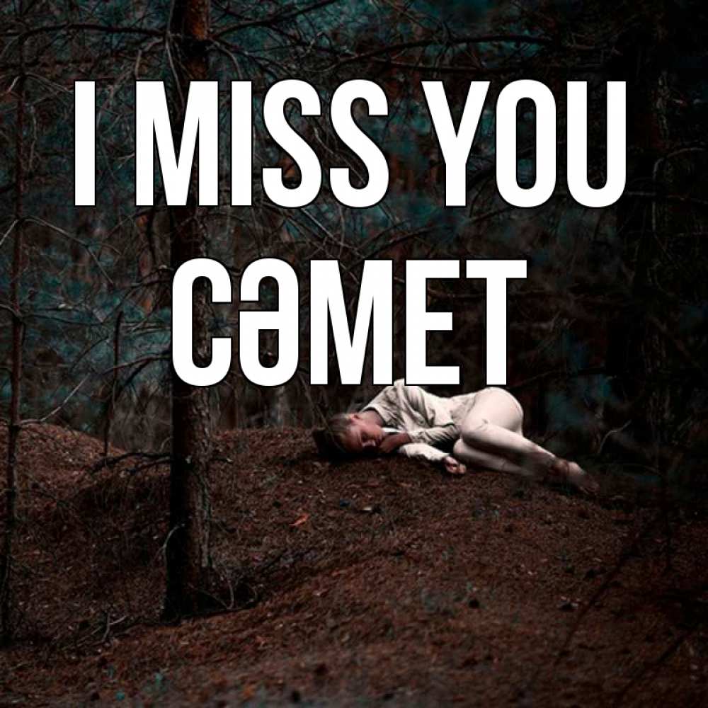 Greetings card с именем, СӘМЕТ I miss you очень Greetings with text for free download 