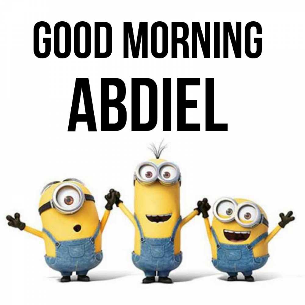 Greetings card с именем, Abdiel Good morning бодренького утра Greetings with text for free download 