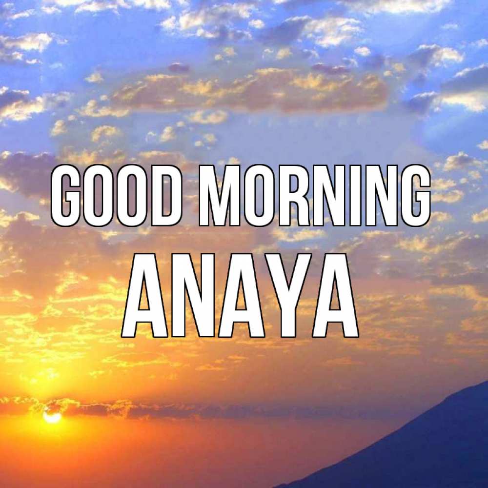 Greetings card с именем, Anaya Good morning облака и солнце Greetings with text for free download 