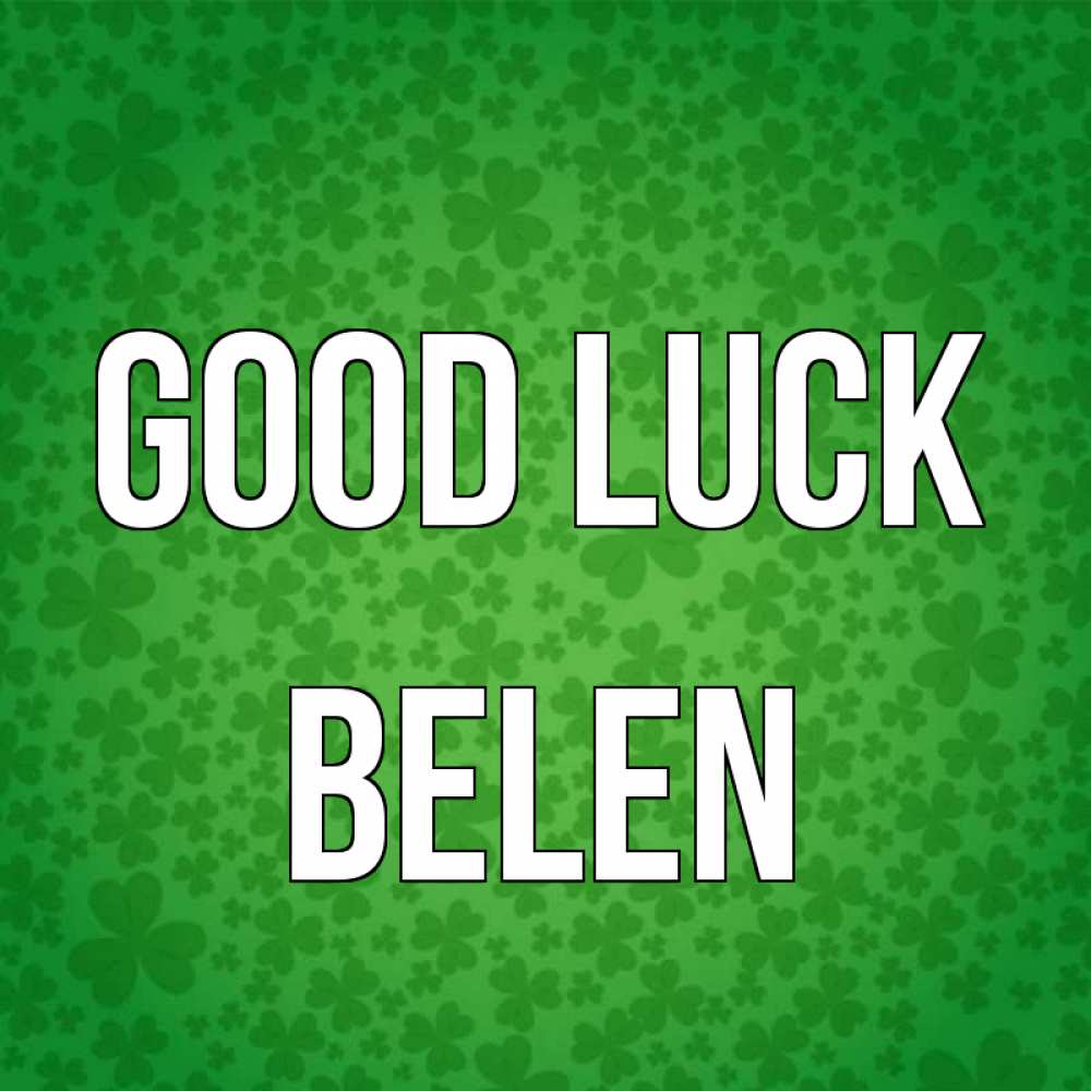 Greetings card с именем, Belen Good luck много листочков на удачу Greetings with text for free download 