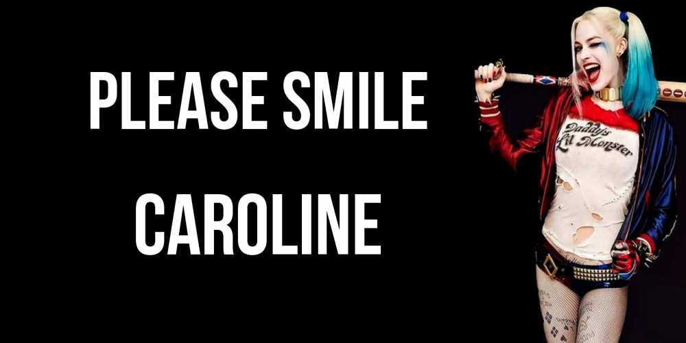 Greetings card с именем, Caroline Please smile пожелания быть позитивным Greetings with text for free download 