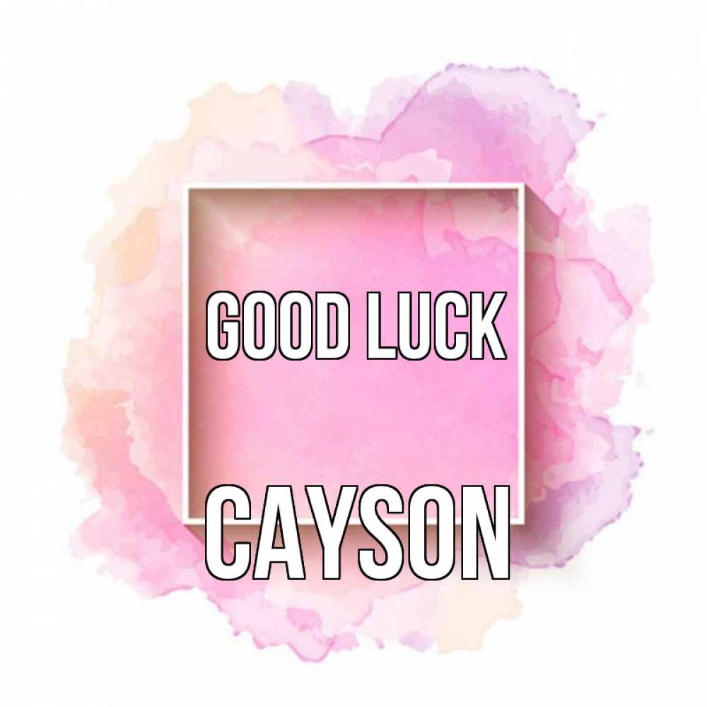 Greetings card с именем, Cayson Good luck рамка Greetings with text for free download 