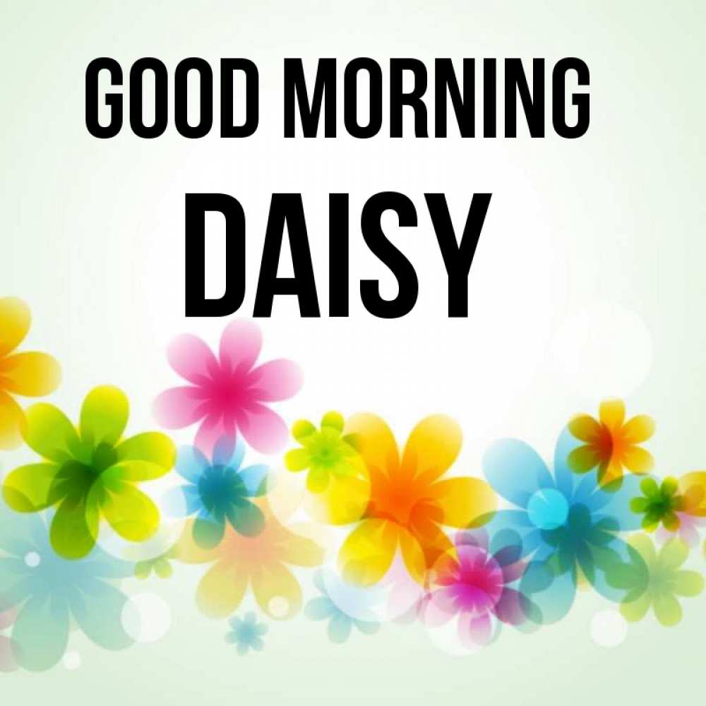 Greetings card с именем, Daisy Good morning позитивные цветочки Greetings with text for free download 