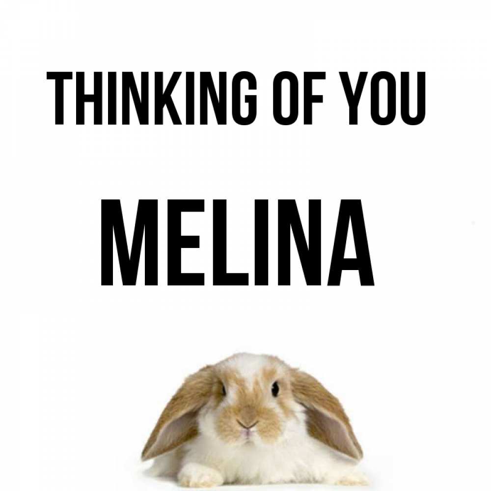 Greetings card с именем, Melina Thinking of you подписать своими руками онлайн Greetings with text for free download 