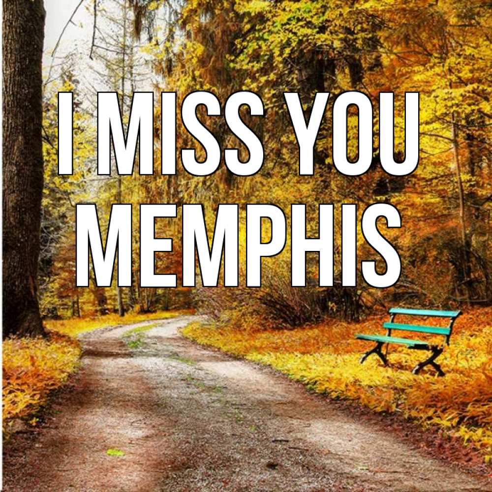 Greetings card с именем, Memphis I miss you зеленая лавочка и осенний лес Greetings with text for free download 
