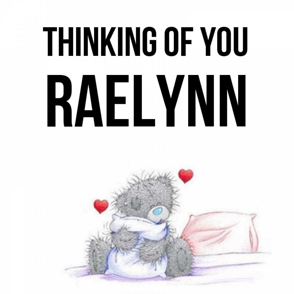 Greetings card с именем, Raelynn Thinking of you мишка на кровати Greetings with text for free download 