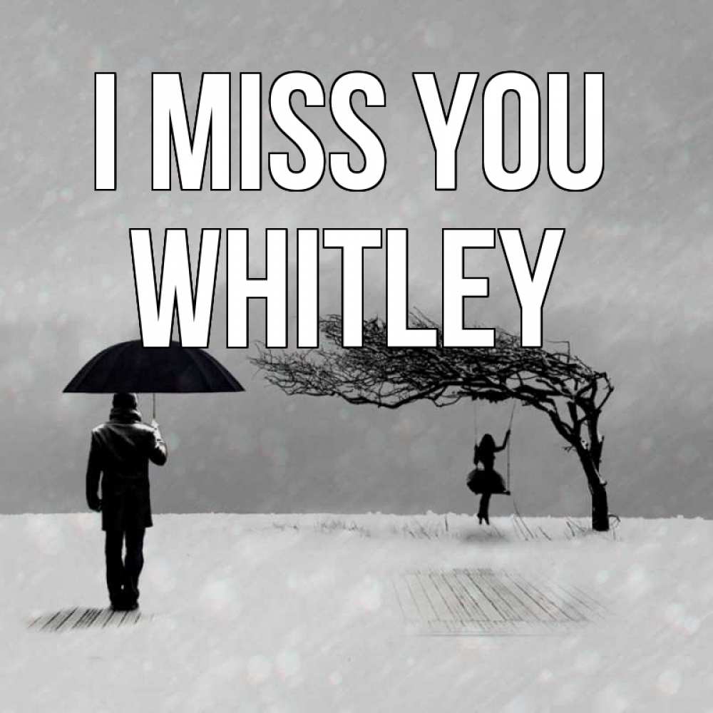 Greetings card с именем, Whitley I miss you мужчина с зонтом Greetings with text for free download 