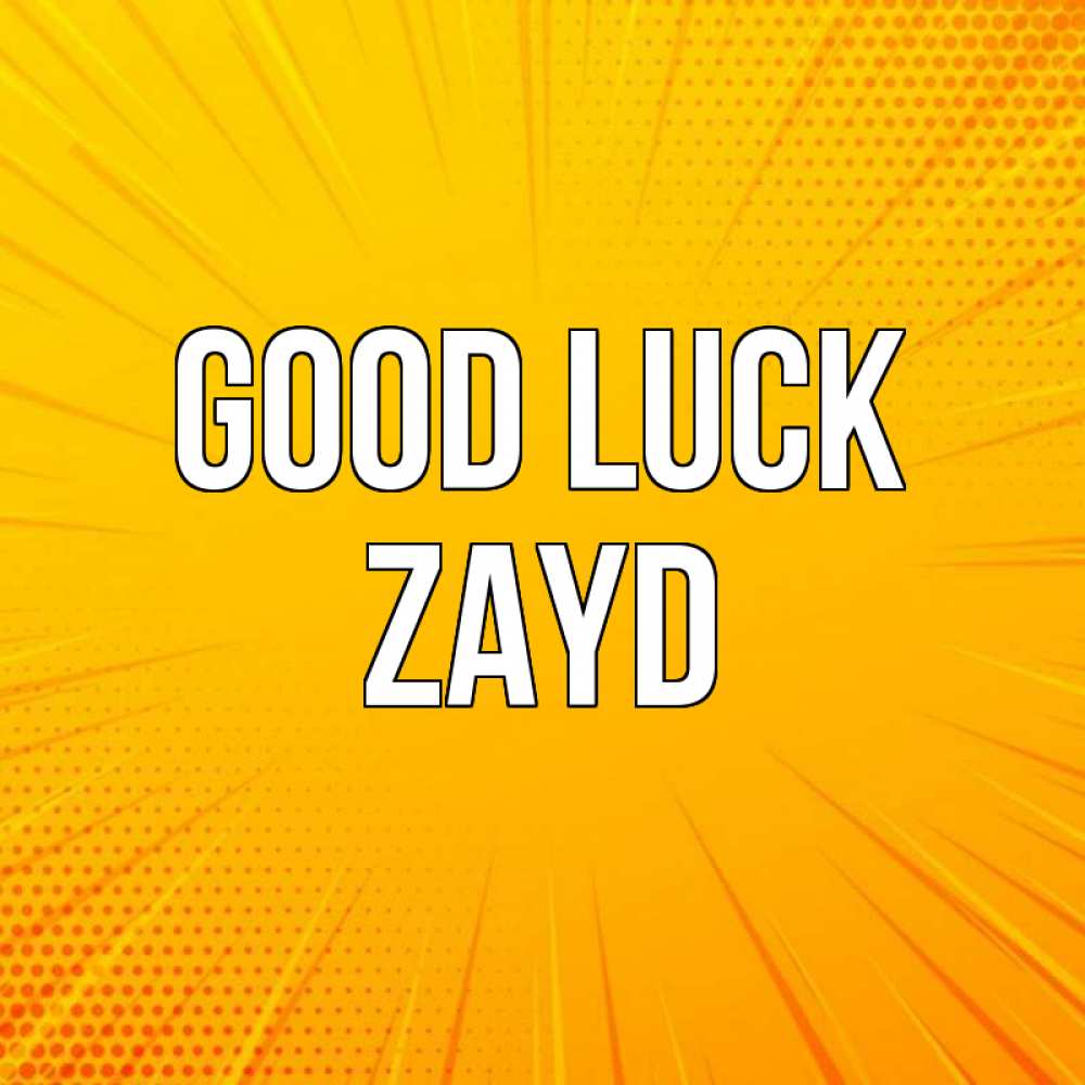 Greetings card с именем, Zayd Good luck фон Greetings with text for free download 
