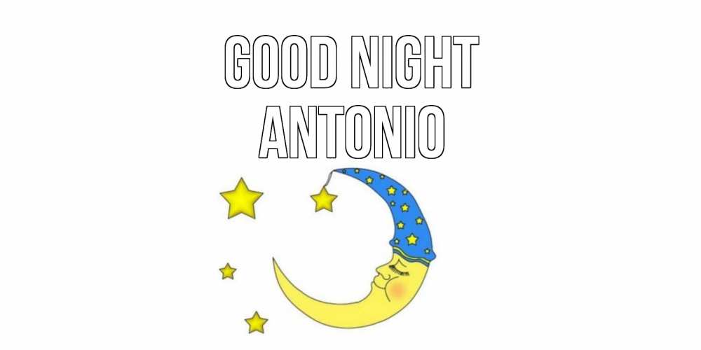 Greetings card с именем, Antonio Good night месяц Greetings with text for free download 
