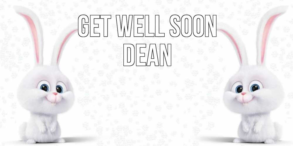 Greetings card с именем, Dean Get well soon не болей с зайцем Greetings with text for free download 