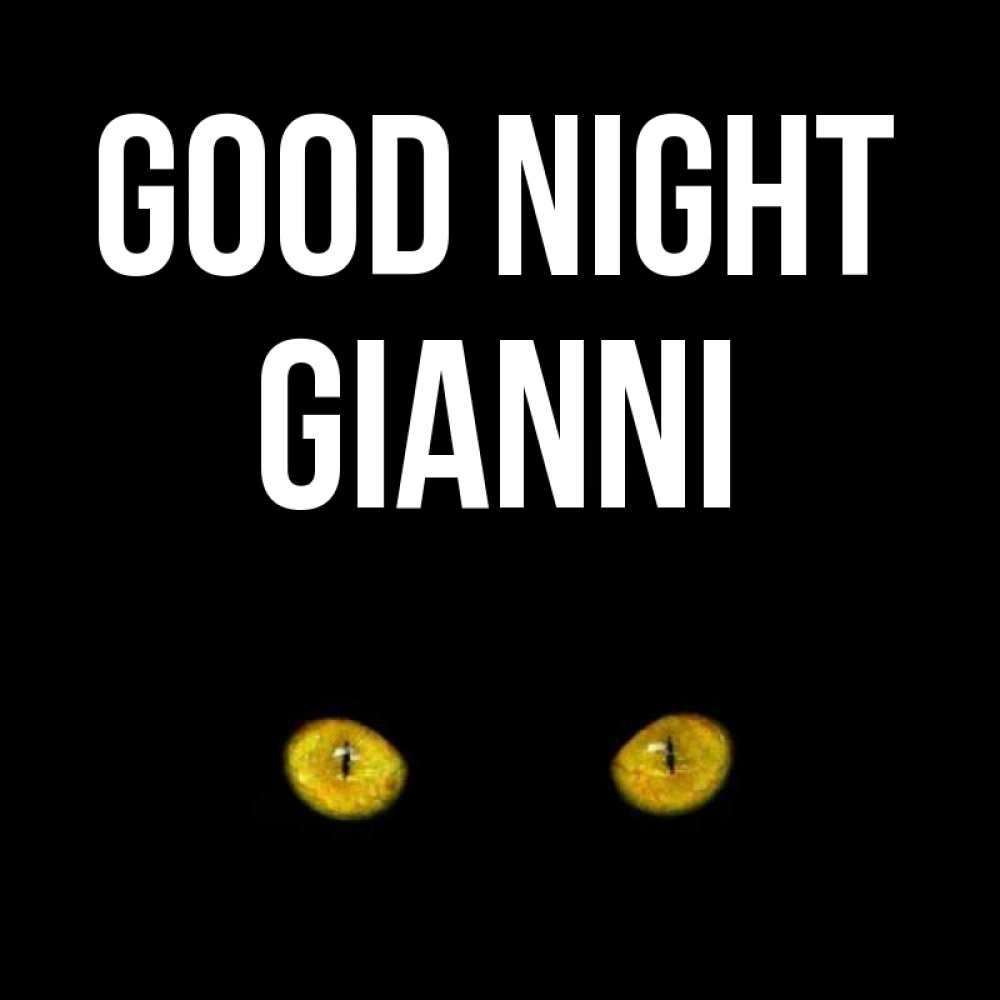 Greetings card с именем, Gianni Good night сладких снов бесстрашный мой дружочек Greetings with text for free download 