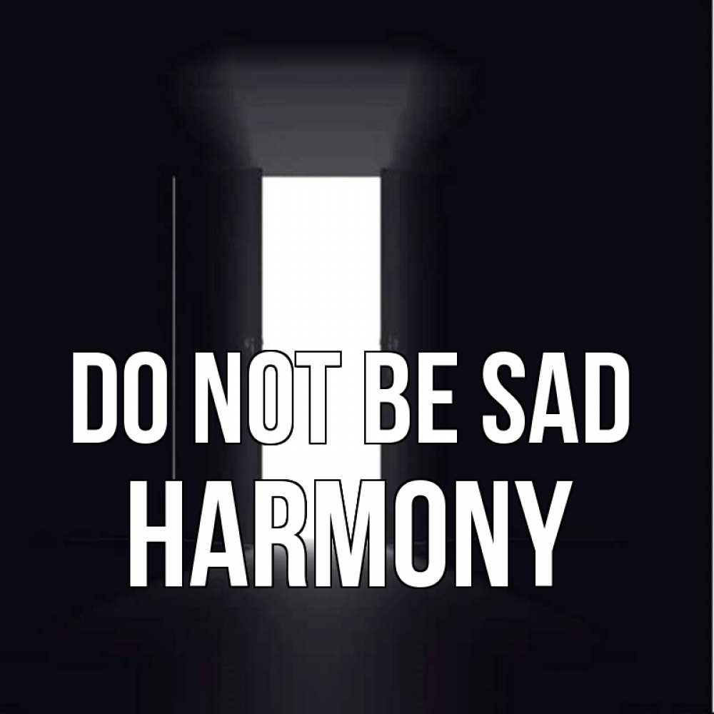 Greetings card с именем, Harmony Do not be sad открытая дверь Greetings with text for free download 